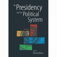 The Presidency and the Political System, 8th Edition