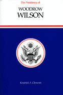 The Presidency of Woodrow Wilson