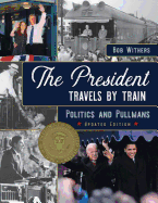 The President Travels by Train: Politics and Pullmans