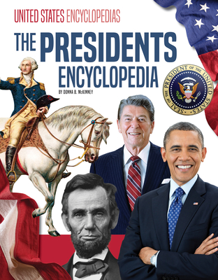 The Presidents Encyclopedia - McKinney, Donna B