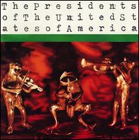 The Presidents of the United States of America - The Presidents of the United States of America