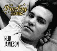 The Presley Sessions - Reid Jamieson