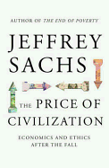 The Price of Civilization: Economics and Ethics After the Fall