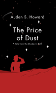 The Price of Dust: A Tale from the Shadow's Path