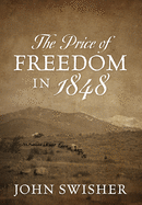 The Price of Freedom in 1848