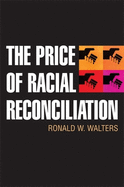 The Price of Racial Reconciliation