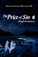 The Price of Sin: Through the Experiences