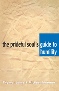 The Prideful Soul's Guide to Humility