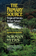 The primary source tropical forests and our future