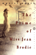 The Prime of Miss Jean Brodie: Perennial Classics Edition