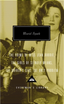The Prime of Miss Jean Brodie, the Girls of Slender Means, the Driver's Seat, the Only Problem: Introduction by Frank Kermode - Spark, Muriel, and Kermode, Frank (Introduction by)