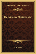 The Primitive Medicine Man