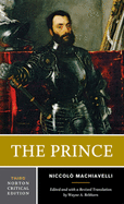 The Prince: A Norton Critical Edition