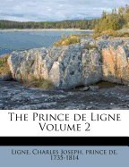 The Prince de Ligne Volume 2