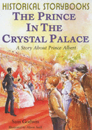 The Prince in the Crystal Palace - Godwin, Sam