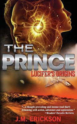 The Prince: Lucifer's Origins - Erickson, J M