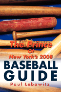 The Prince of New York's 2008 Baseball Guide