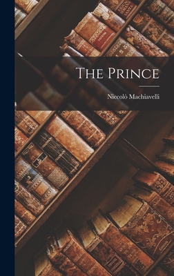 The Prince - Machiavelli, Niccol