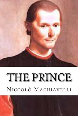 The Prince - Machiavelli, Niccolo