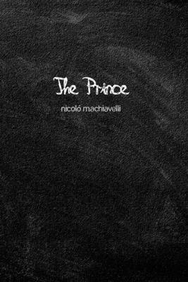 The Prince - Machiavelli, Niccol