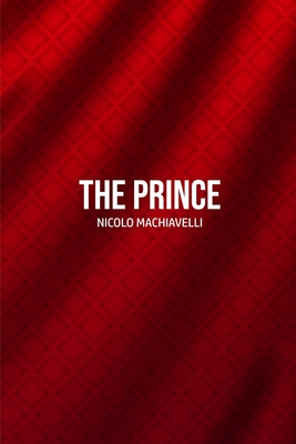 The Prince - Machiavelli, Nicolo