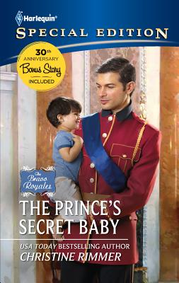 The Prince's Secret Baby - Rimmer, Christine, and Thayne, Raeanne, and Crosby, Susan