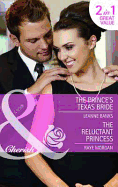 The Prince's Texas Bride: The Prince's Texas Bride / the Reluctant Princess