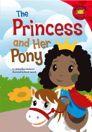 The Princess and Her Pony - Redmond, Shirley Raye