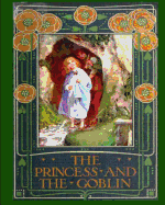 The Princess and the Goblin: A Children's Fantasy Novel