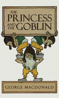 The Princess and the Goblin - MacDonald, George