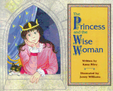 The Princess and the Wise Woman