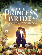 The Princess Bride: Official Cookbook