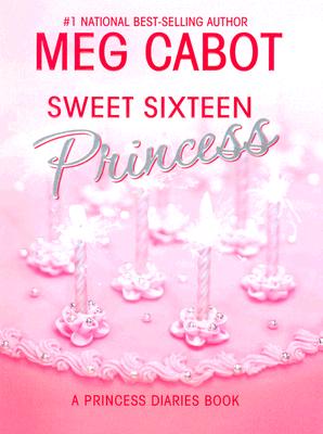 The Princess Diaries, Volume 7 and a Half: Sweet Sixteen Princess - Cabot, Meg