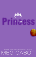 The Princess Diaries, Volume III: Princess in Love - Cabot, Meg