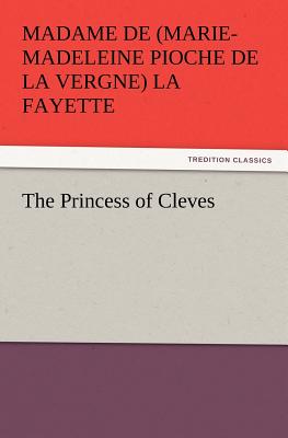 The Princess of Cleves - La Fayette, Madame De