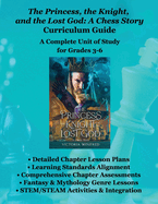 The Princess, the Knight, and the Lost God: A Chess Story: Curriculum Guide