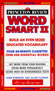 The Princeton Review Wordsmart II Audio Program: How to Build an Even More Educated Vocabulary ( 4 60-Minute Cassettes)