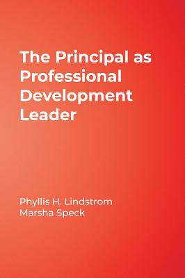 The Principal as Professional Development Leader - Lindstrom, Phyllis H, and Speck, Marsha