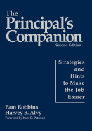 The Principal s Companion: Strategies and Hints to Make the Job Easier - Robbins, Pamela M, and Alvy, Harvey B, Professor