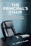 The Principal's Chair: Who Sits There Matters, A Secret of School Success