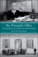 The Principal's Office: A Social History of the American School Principal