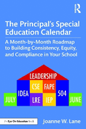 The Principal's Special Education Calendar: A Month-by-Month Roadmap to Building Consistency, Equity, and Compliance in Your School