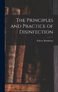 The Principles and Practice of Disinfection