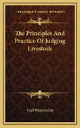 The Principles and Practice of Judging Livestock