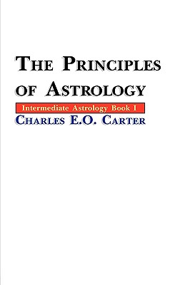 The Principles of Astrology - Carter, Charles E O