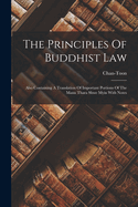 The Principles Of Buddhist Law: Also Containing A Translation Of Important Portions Of The Manu Thara Shwe Myin With Notes