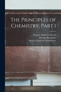 The Principles of Chemistry, Part 1