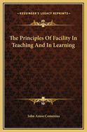 The Principles Of Facility In Teaching And In Learning