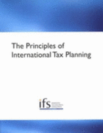 The Principles of International Tax Planning