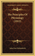 The Principles of Physiology (1912)